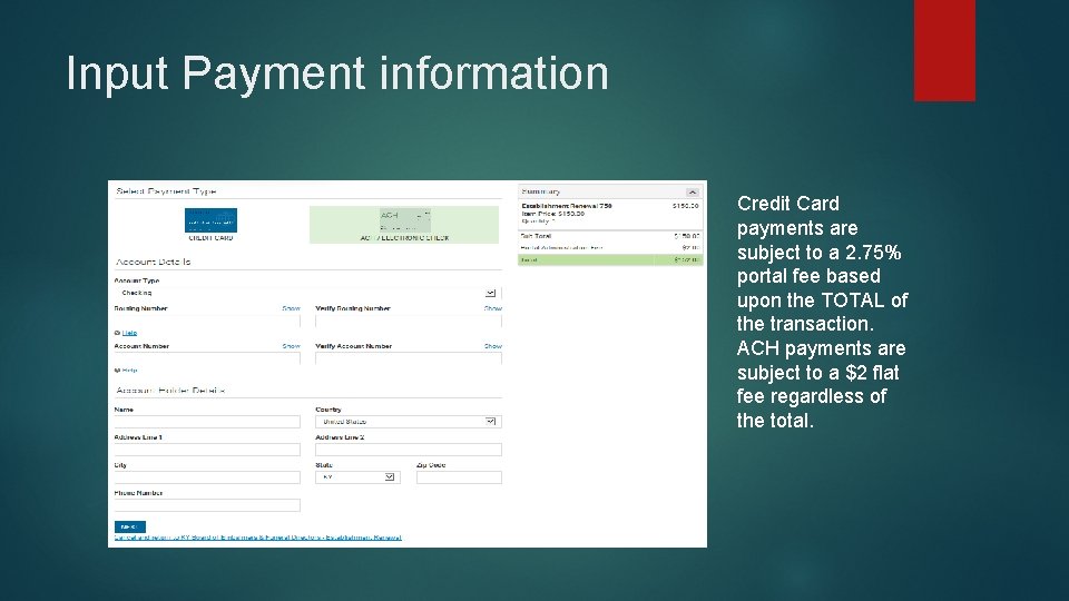 Input Payment information Credit Card payments are subject to a 2. 75% portal fee