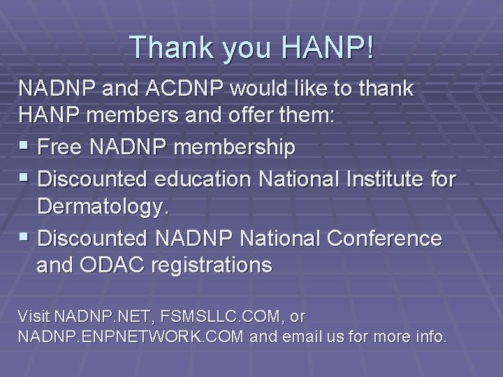 Thank you HANP! NADNP and ACDNP would like to thank HANP members and offer