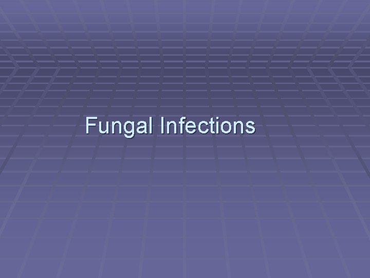 Fungal Infections 