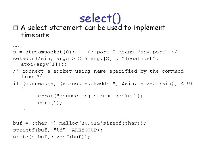 select() r A select statement can be used to implement …. timeouts s =