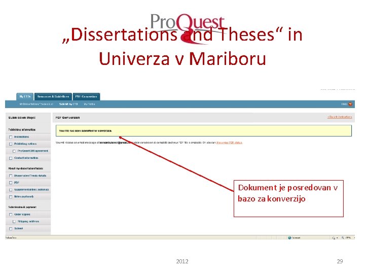 „Dissertations and Theses“ in Univerza v Mariboru Dokument je posredovan v bazo za konverzijo