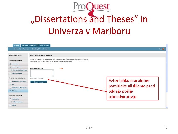 „Dissertations and Theses“ in Univerza v Mariboru Avtor lahko morebitne pomisleke ali dileme pred