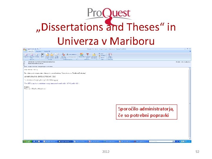„Dissertations and Theses“ in Univerza v Mariboru http: //www. etdadmin. com/cgi-bin/school? site. Id=422 Sporočilo