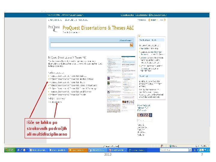 Išče se lahko po strokovnih področjih ali multidisciplinarno 2012 7 