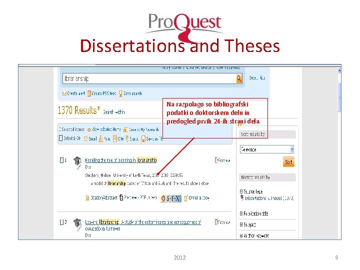 Dissertations and Theses Na razpolago so bibliografski podatki o doktorskem delu in predogled prvih