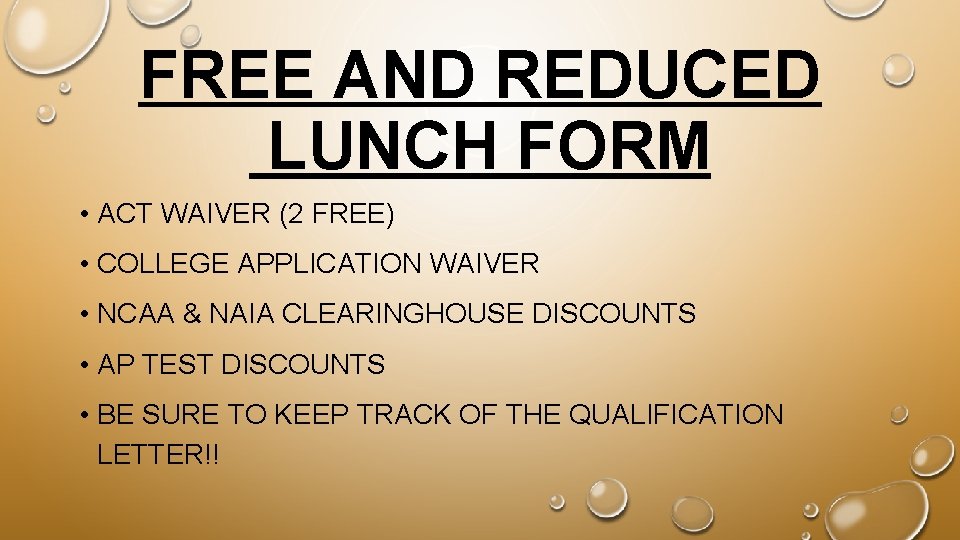 FREE AND REDUCED LUNCH FORM • ACT WAIVER (2 FREE) • COLLEGE APPLICATION WAIVER