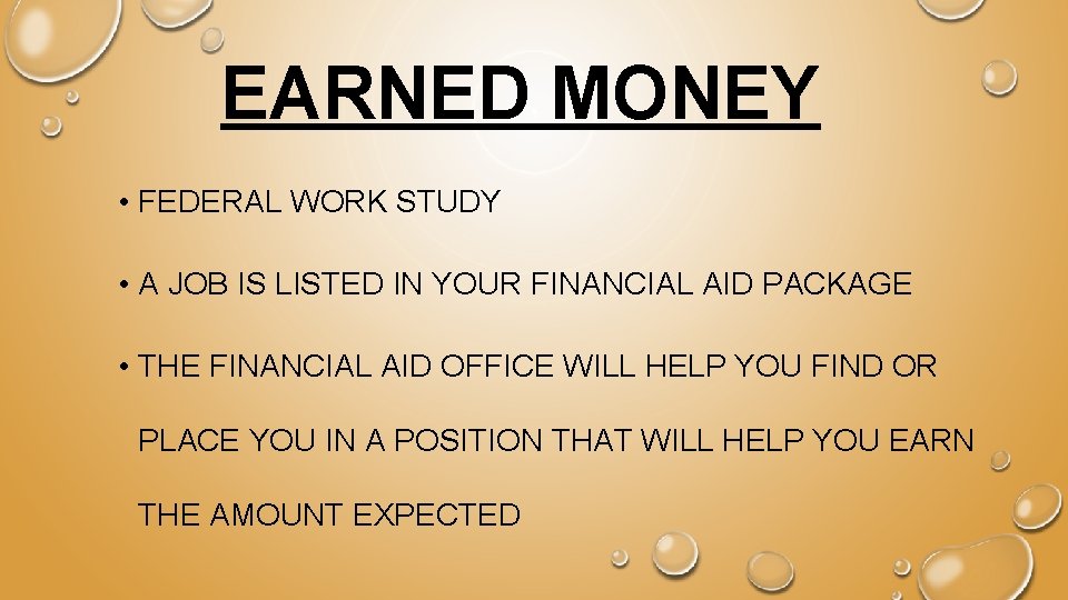 EARNED MONEY • FEDERAL WORK STUDY • A JOB IS LISTED IN YOUR FINANCIAL