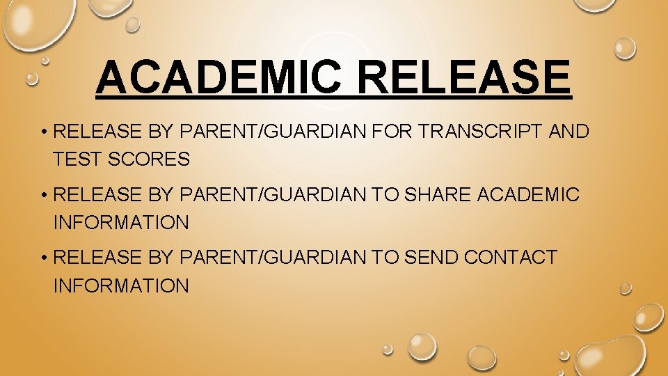 ACADEMIC RELEASE • RELEASE BY PARENT/GUARDIAN FOR TRANSCRIPT AND TEST SCORES • RELEASE BY