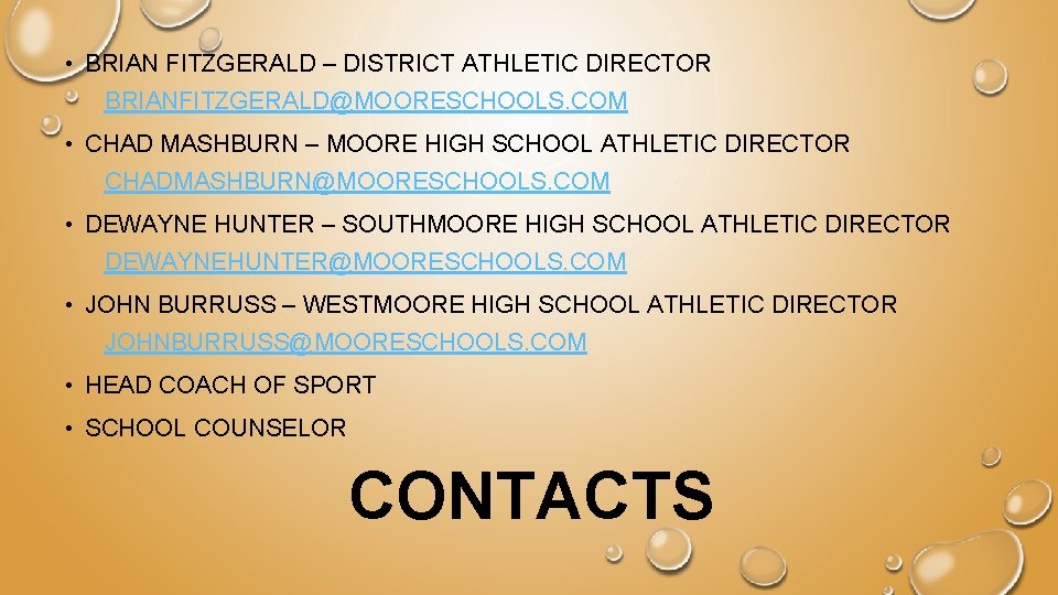  • BRIAN FITZGERALD – DISTRICT ATHLETIC DIRECTOR BRIANFITZGERALD@MOORESCHOOLS. COM • CHAD MASHBURN –