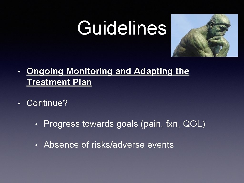 Guidelines • Ongoing Monitoring and Adapting the Treatment Plan • Continue? • Progress towards