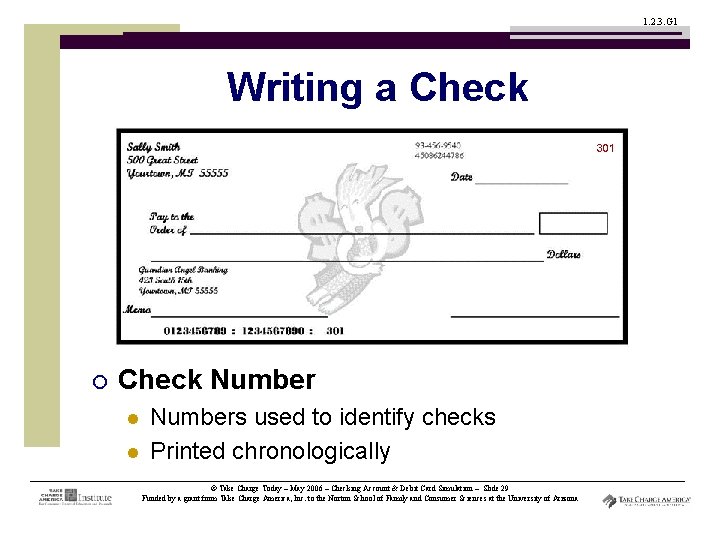 1. 2. 3. G 1 Writing a Check ¡ Check Number l l Numbers
