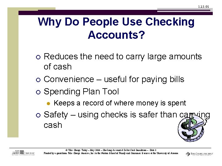 1. 2. 3. G 1 Why Do People Use Checking Accounts? ¡ ¡ ¡