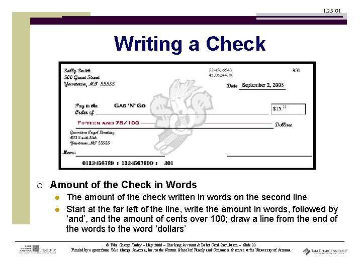 1. 2. 3. G 1 Writing a Check ¡ Amount of the Check in