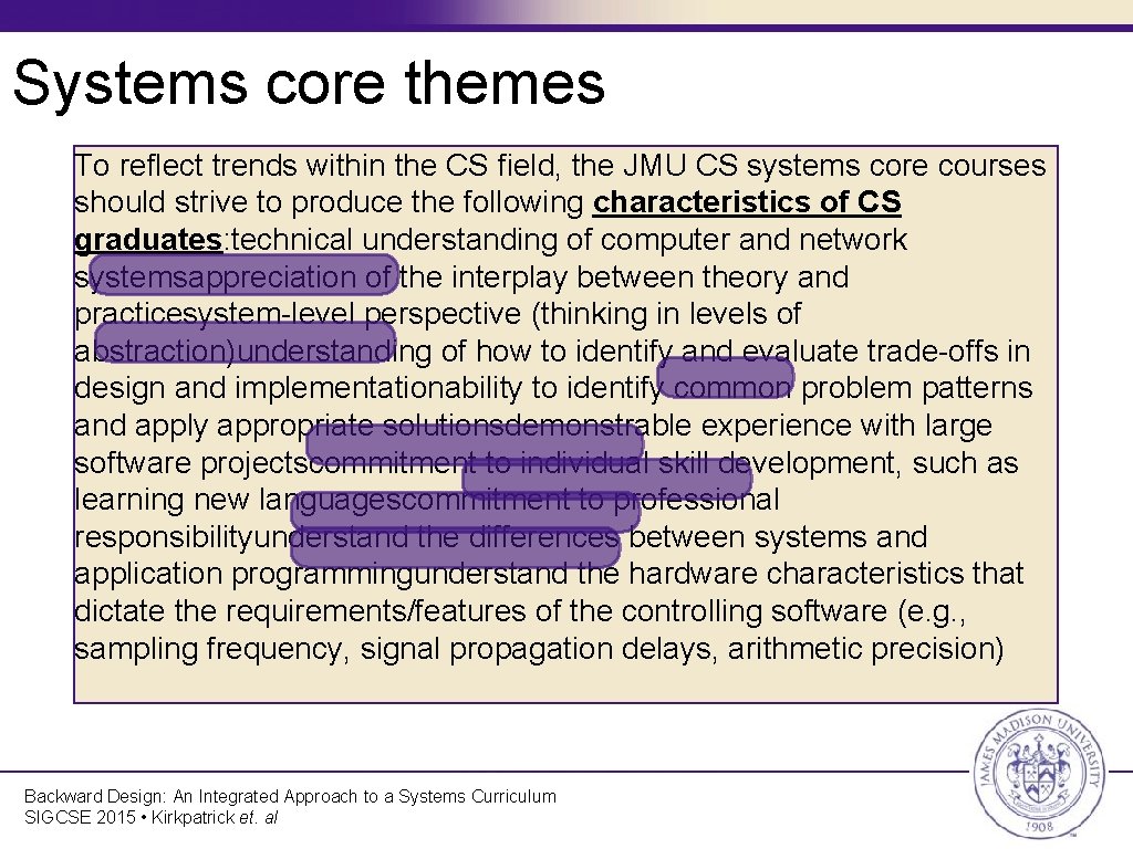 Systems core themes To reflect trends within the CS field, the JMU CS systems