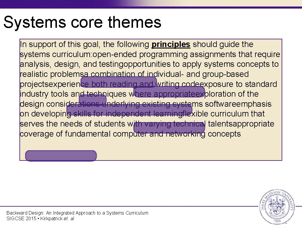 Systems core themes In support of this goal, the following principles should guide the