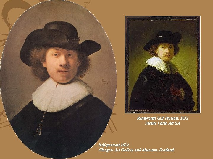 Rembrandt Self Portrait, 1632 Monte Carlo Art SA Self-portrait, 1632 Glasgow Art Gallery and