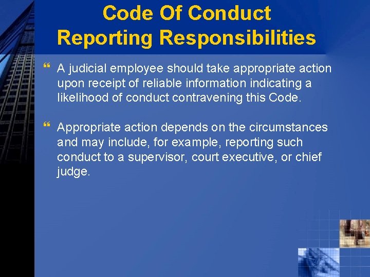 Code Of Conduct Reporting Responsibilities } A judicial employee should take appropriate action upon