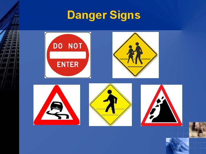 Danger Signs 