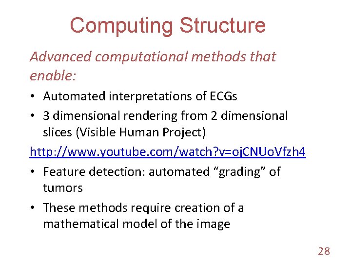 Computing Structure Advanced computational methods that enable: • Automated interpretations of ECGs • 3