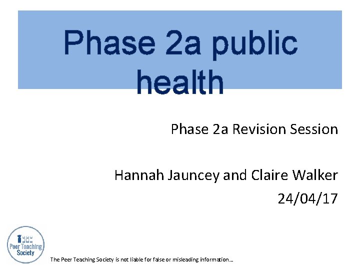 Phase 2 a public health Phase 2 a Revision Session Hannah Jauncey and Claire