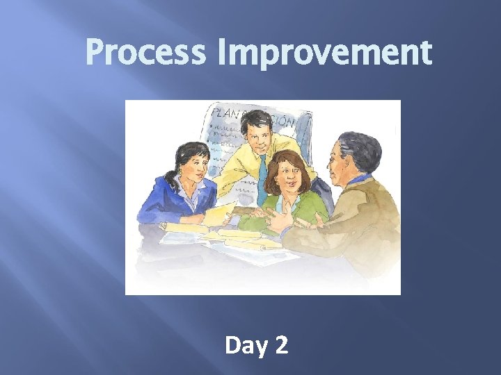Process Improvement Day 2 