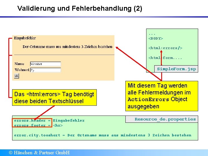 Validierung und Fehlerbehandlung (2) . . . <BODY> <html: errors/> <html: form. . Simple.