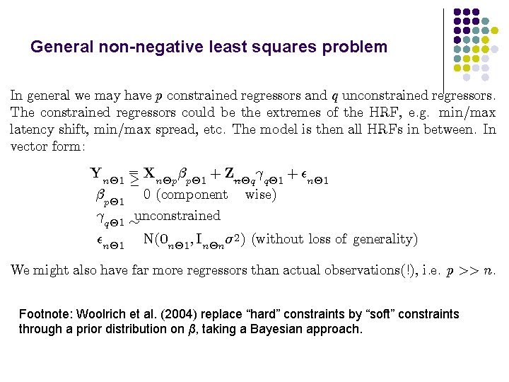 General non-negative least squares problem In general we may have p constrained regressors and