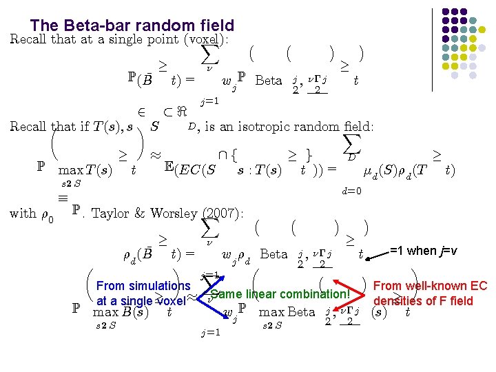 The Beta-bar random field Recall that at a single point (voxel): X ¹ P(B