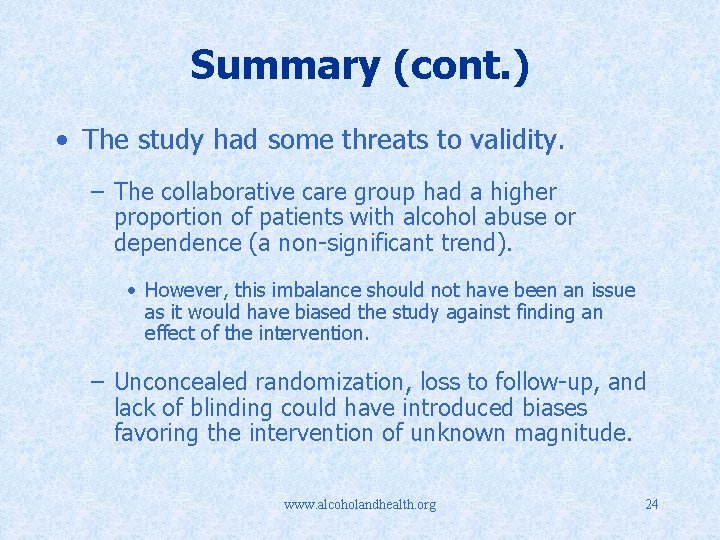 Summary (cont. ) • The study had some threats to validity. – The collaborative