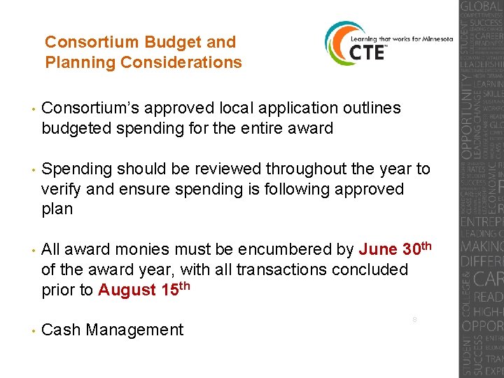 Consortium Budget and Planning Considerations • Consortium’s approved local application outlines budgeted spending for