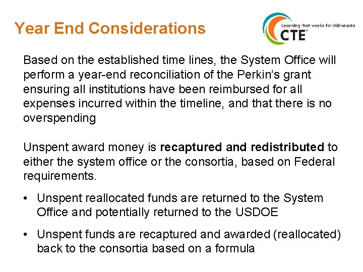 Year End Considerations Based on the established time lines, the System Office will perform