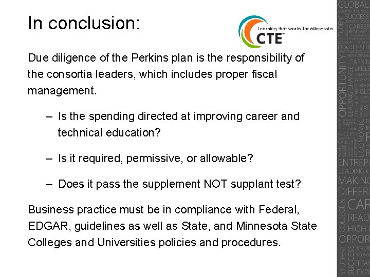 In conclusion: Due diligence of the Perkins plan is the responsibility of the consortia