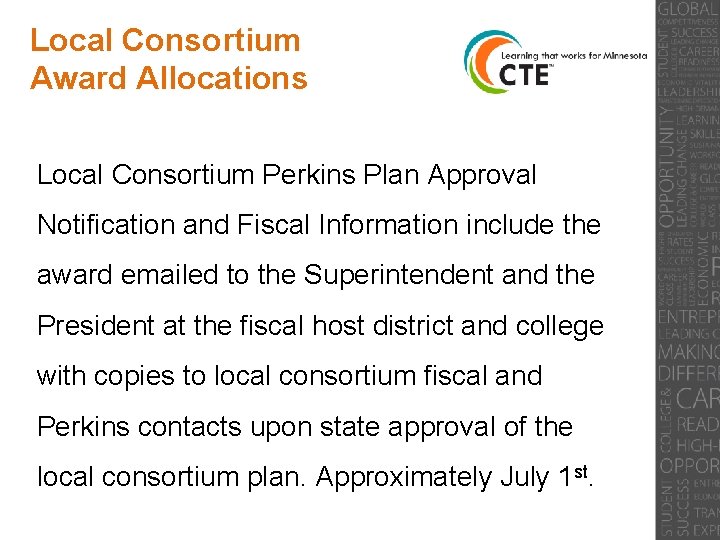 Local Consortium Award Allocations Local Consortium Perkins Plan Approval Notification and Fiscal Information include