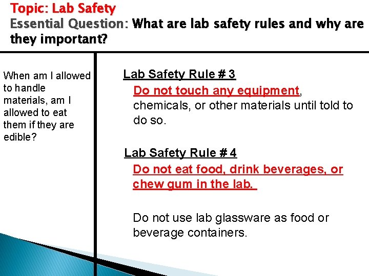 Topic: Lab Safety Essential Question: What are lab safety rules and why are they Topic: Lab Safety Essential Question: What are lab safety rules and why are they