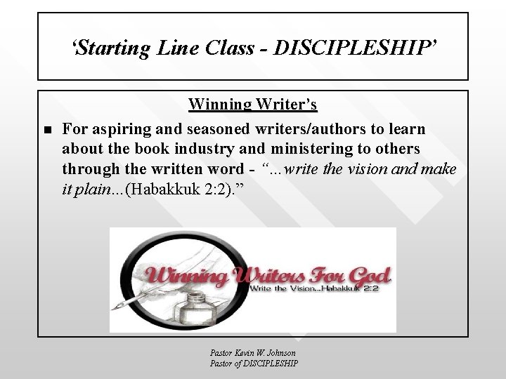 ‘Starting Line Class - DISCIPLESHIP’ n Winning Writer’s For aspiring and seasoned writers/authors to