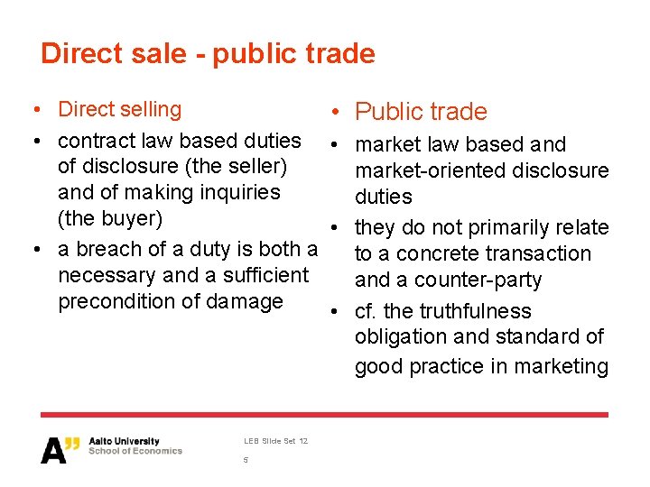 Direct sale - public trade • Direct selling • contract law based duties of