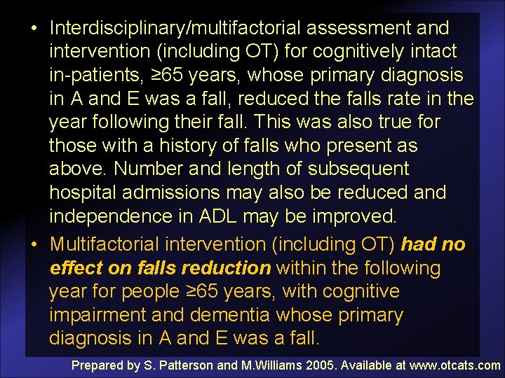  • Interdisciplinary/multifactorial assessment and intervention (including OT) for cognitively intact in-patients, ≥ 65