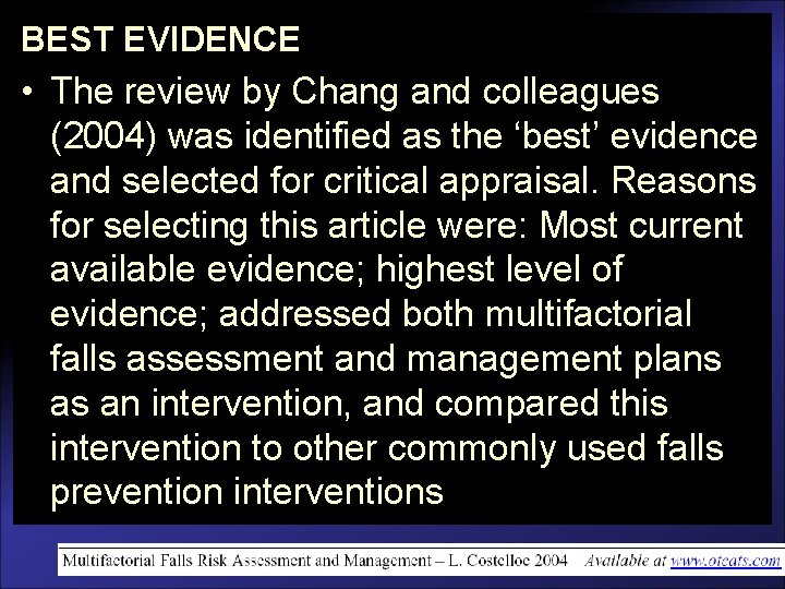 BEST EVIDENCE • The review by Chang and colleagues (2004) was identified as the