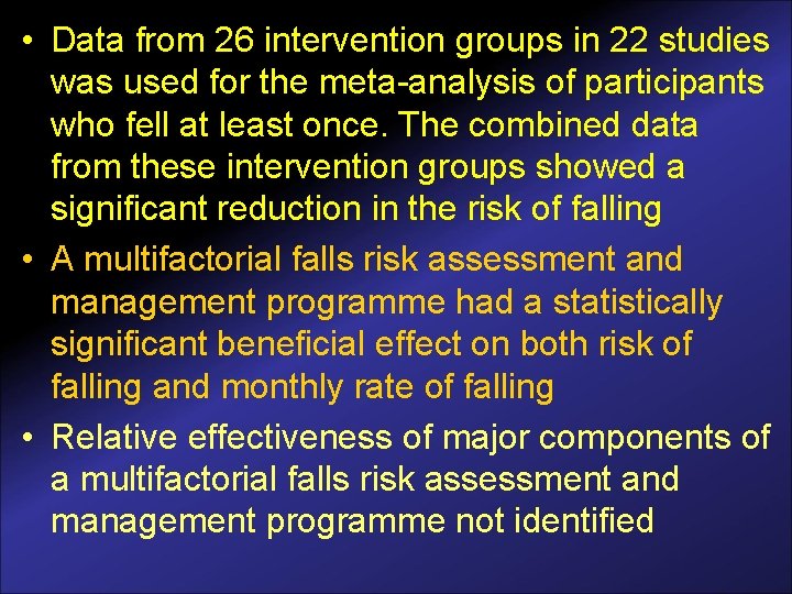  • Data from 26 intervention groups in 22 studies was used for the