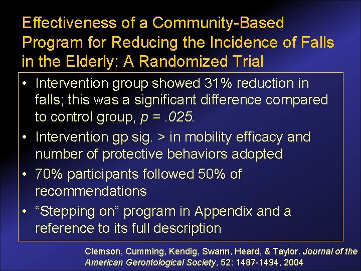 Effectiveness of a Community-Based Program for Reducing the Incidence of Falls in the Elderly: