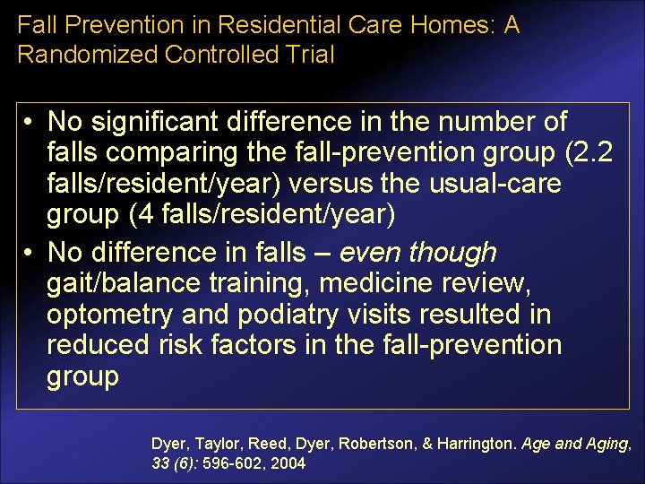 Fall Prevention in Residential Care Homes: A Randomized Controlled Trial • No significant difference