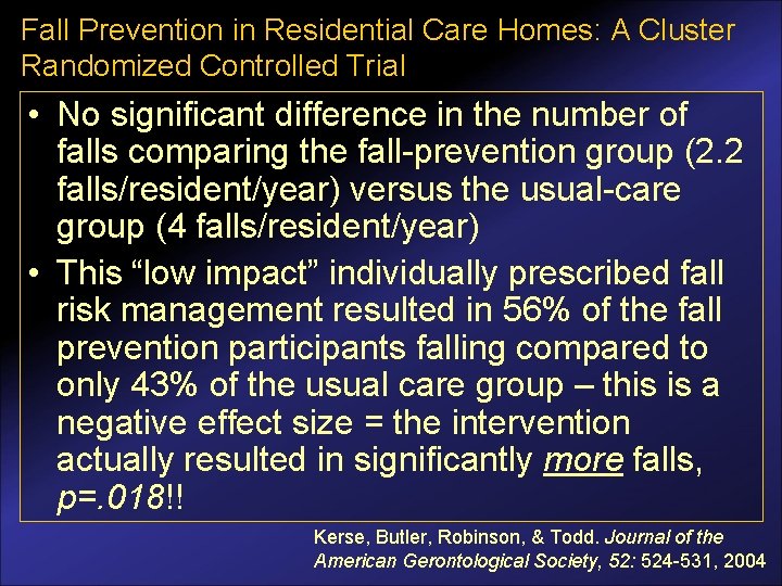 Fall Prevention in Residential Care Homes: A Cluster Randomized Controlled Trial • No significant