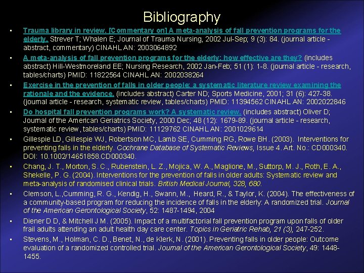 Bibliography • • • Trauma library in review. [Commentary on] A meta-analysis of fall