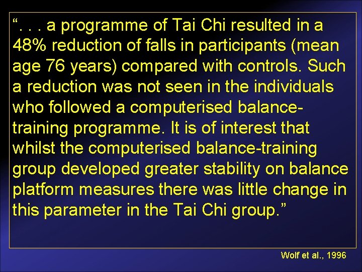 “. . . a programme of Tai Chi resulted in a 48% reduction of