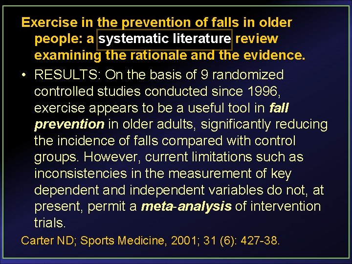 Exercise in the prevention of falls in older people: a systematic literature review examining