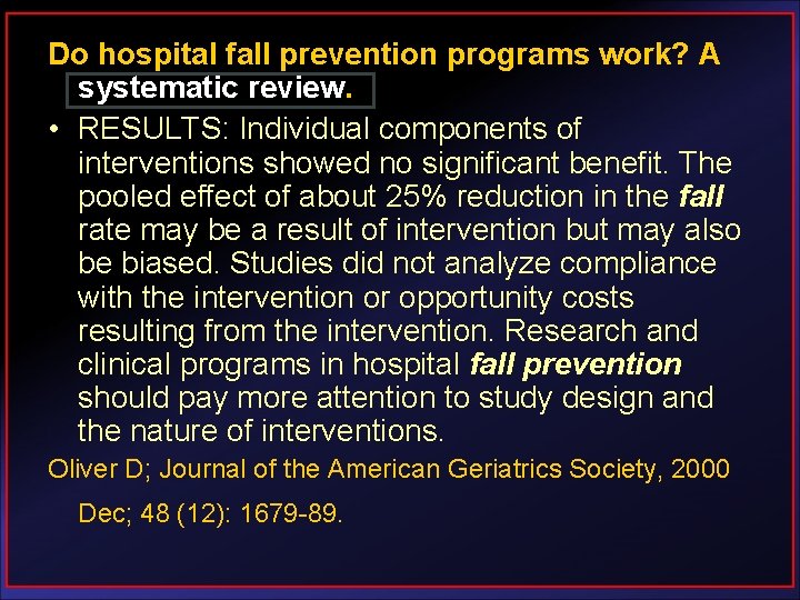 Do hospital fall prevention programs work? A systematic review. • RESULTS: Individual components of
