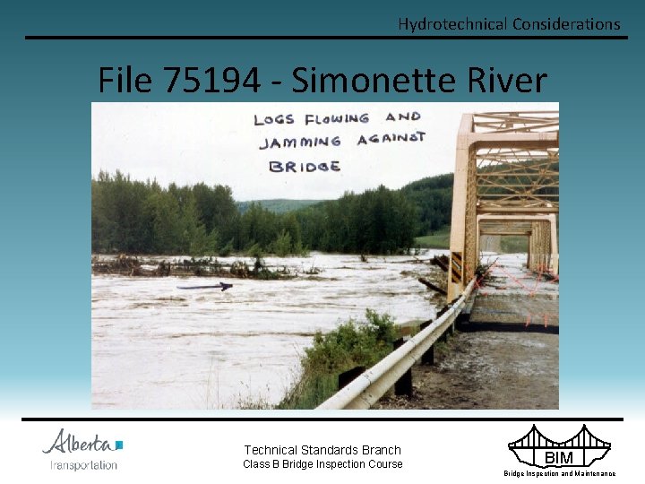 Hydrotechnical Considerations File 75194 - Simonette River Technical Standards Branch Class B Bridge Inspection