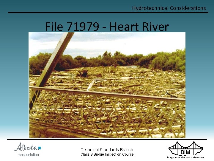 Hydrotechnical Considerations File 71979 - Heart River Technical Standards Branch Class B Bridge Inspection