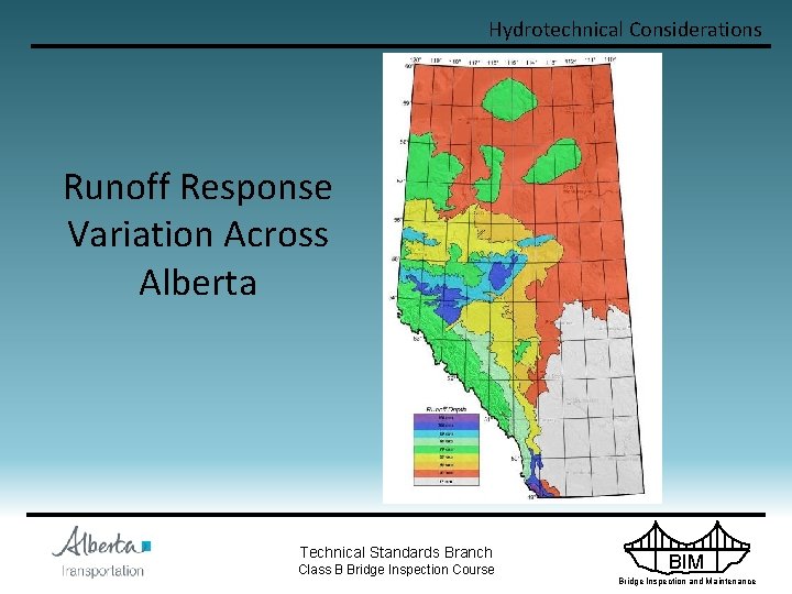 Hydrotechnical Considerations Runoff Response Variation Across Alberta Technical Standards Branch Class B Bridge Inspection