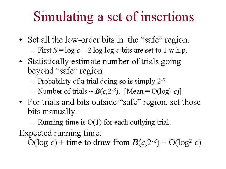 Simulating a set of insertions • Set all the low-order bits in the “safe”